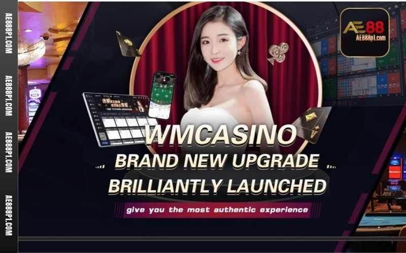 WM Casino là sảnh game hàng đầu tại AE888
